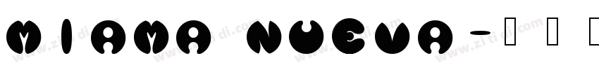 miama nueva字体转换